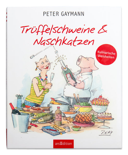 Peter Gaymann: Trüffelschweine & Naschkatzen