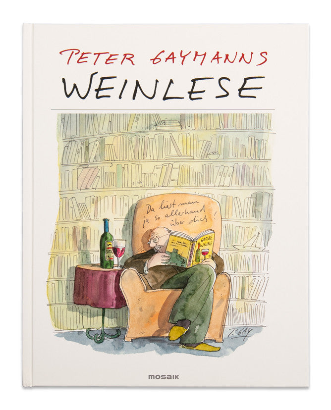 Peter Gaymann: Peter Gaymanns Weinlese