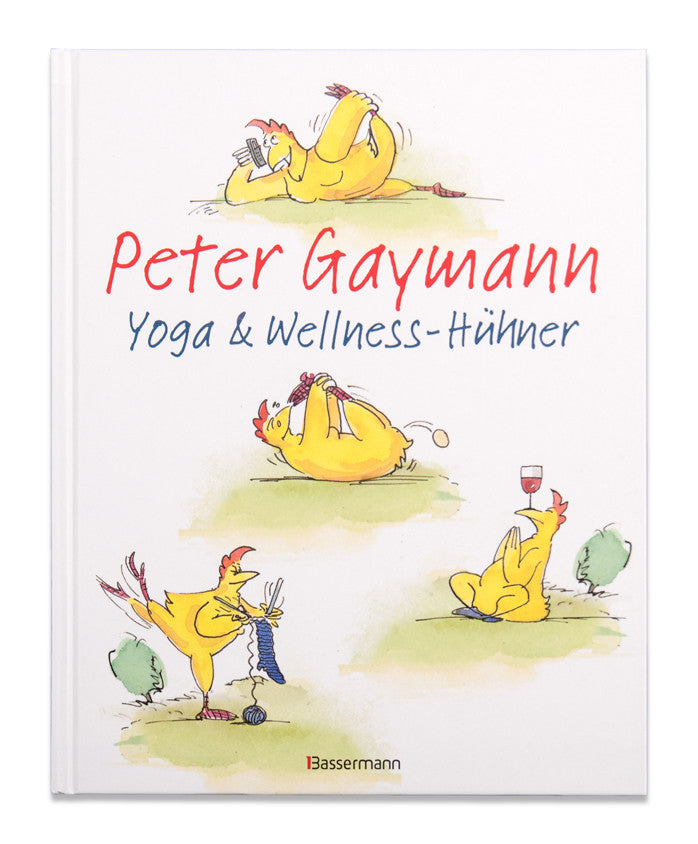 Peter Gaymann: Yoga- und Wellness-Hühner